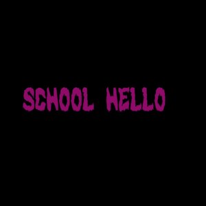 School Hello (Explicit)