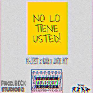 No Lo Tiene Usted (feat. Koko Gab) [Explicit]