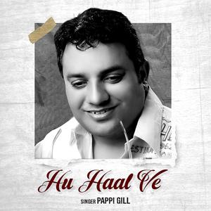 Hu Haal Ve (feat. Pappi Gill)