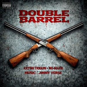 Double Barrel (feat. Nomark) (Explicit)