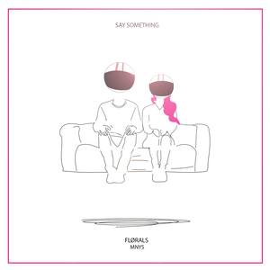 Say Something(feat. MNYS)