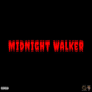 MidNight Walker (Explicit)