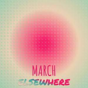 March Elsewhere