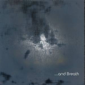 .....and Breath EP