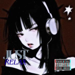 Just Relax (feat. VixenSix) (Explicit)