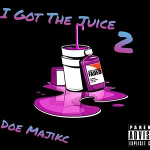 I Got The Juice 2 (Explicit)