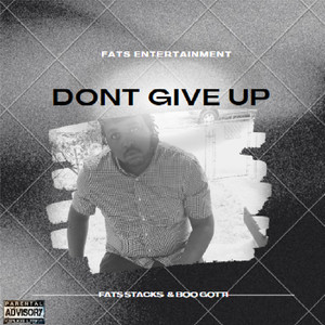 Dont Give Up (Explicit)