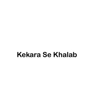 Kekara Se Khalab