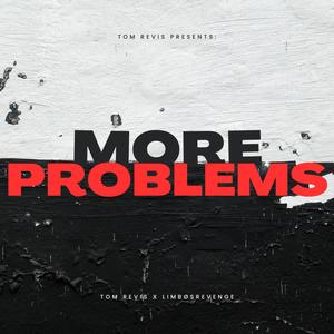 More Problems (feat. LimbøsRevenge) (Explicit)