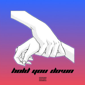 Hold You Down (feat. Robby Fairfax) (Explicit)