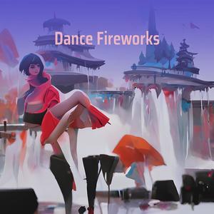 Dance Fireworks