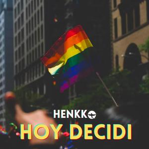 Hoy Decidi (feat. Henkko) (Explicit)