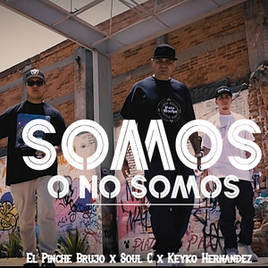 Somos o No Somos (Explicit)