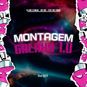 Montagem Galaxy 1.0 (Explicit)