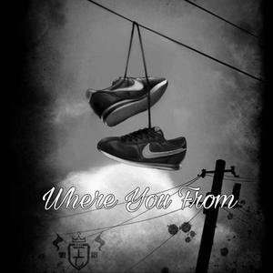 Where You From (Ft.ckhino) (Explicit)