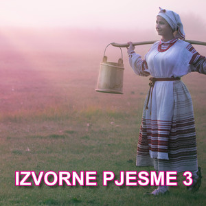 Izvorne Pjesme 3