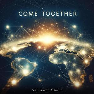 Come Together (feat. Aaron Stinson)