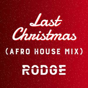 Last Christmas (Afro House Mix)