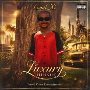 Luxury Thinkin'