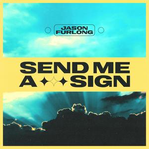 Send Me a Sign