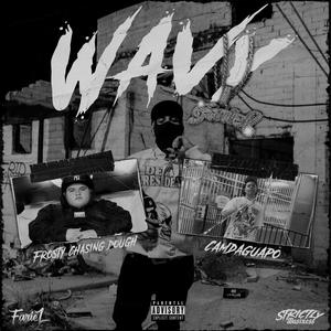 Wavy (feat. Frosty Chasing Dough & CamDaGuapo) [Explicit]