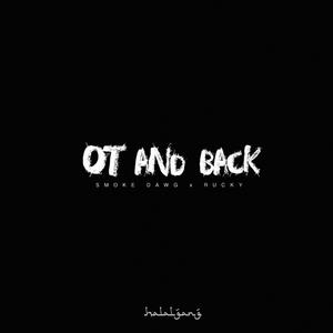 OT and Back (feat. Smoke Dawg) (Explicit)