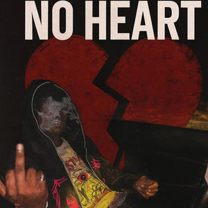 No Heart (Explicit)