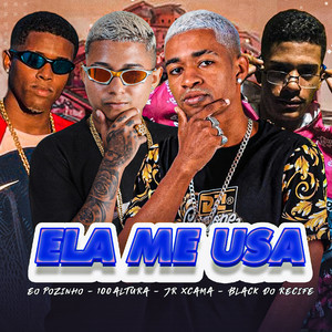 Ela Me Usa (Explicit)