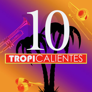 10 Tropicalientes