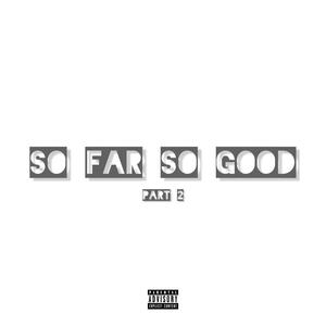 So Far So Good (Explicit)