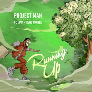 Running up (feat. Oc Liam & Kvng Turner) [Explicit]