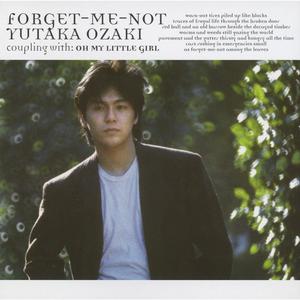 FORGET-ME-NOT/OH MY LITTLE GIRL