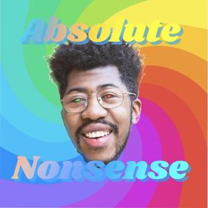 Absolute Nonsense