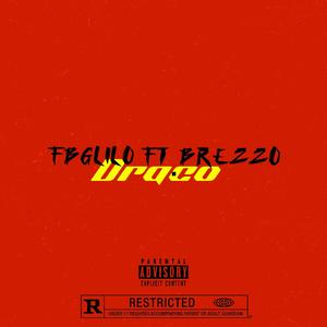 Draco (feat. Brezzo) (Explicit)