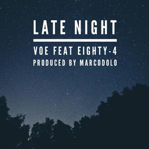 Late Night (feat. Voe & Eighty-4) [Explicit]