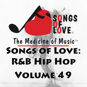 Songs of Love: R&B Hip Hop, Vol. 49