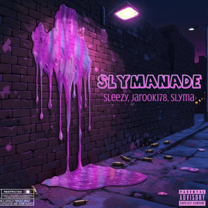 SLYMANADE (feat. Jarooka178 & Slyma) [Explicit]