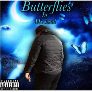 Butterflies In My Head (Explicit)