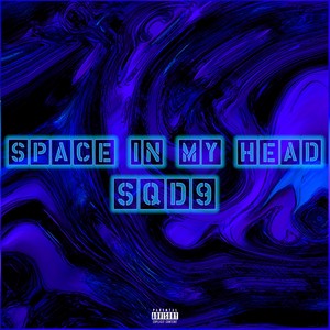 Space in My Head (Explicit)