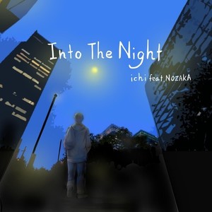 Into The Night (feat. NOZAKA)