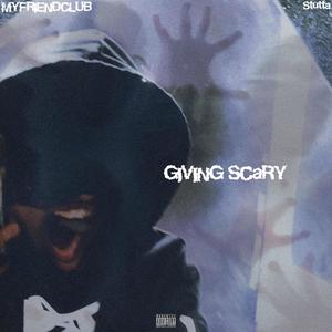 Giving Scary (Explicit)