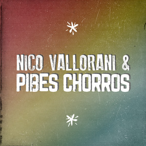 Llegamos los Pibes Chorros / Las Pibas Quieren Sexo /Que Calor / Borracho Soy / Con las Palmas Arriba