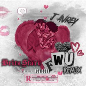 FWU (feat. Britz Starr) (REMIX|Explicit)