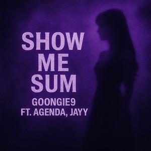 SHOW ME SUM (Explicit)