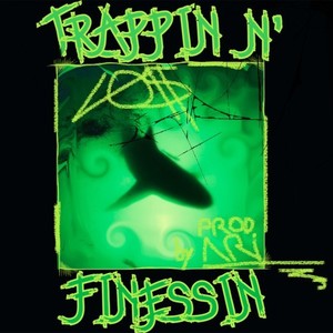 Trappin n' Finessin (Explicit)