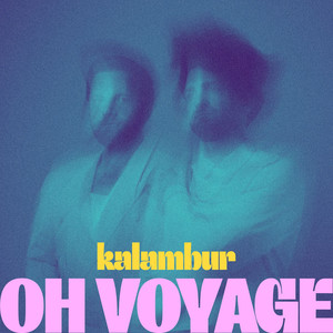 Oh Voyage - Kalambur