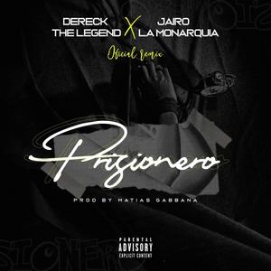 Prisionero (feat. Jairo La Monarquia & Dereck The Legend) [Remix]