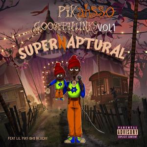 GoosePhunks Vol 1 SuperNaptural (feat. LiL Piky The Puppet & Blucky) (Jerry Tones Jr. Remix Verbadelyck VooDoo Version|Explicit)
