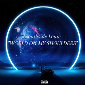 World On My Shoulders (Explicit)