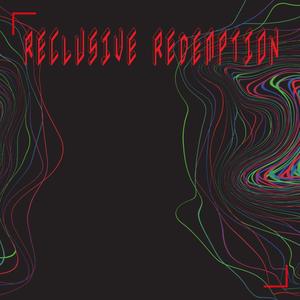 Reclusive Redemption